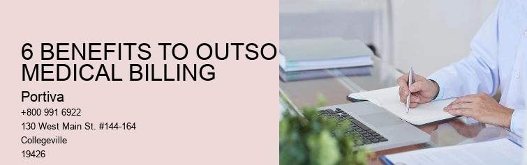 6 BENEFITS TO OUTSOURCE MEDICAL BILLING